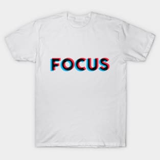 Focus! T-Shirt